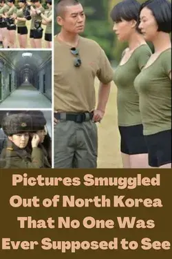 Pictures Smuggled Out of North Korea That No One Was Ever Supposed to See