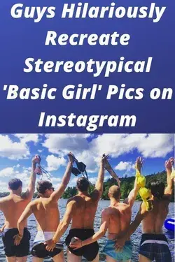 Guys Hilariously Recreate Stereotypical 'Basic Girl' Pics on Instagram