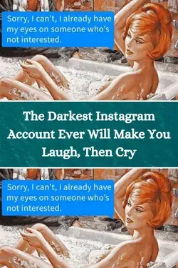 The Darkest Instagram Account Ever Will Make You Laugh, Then Cry