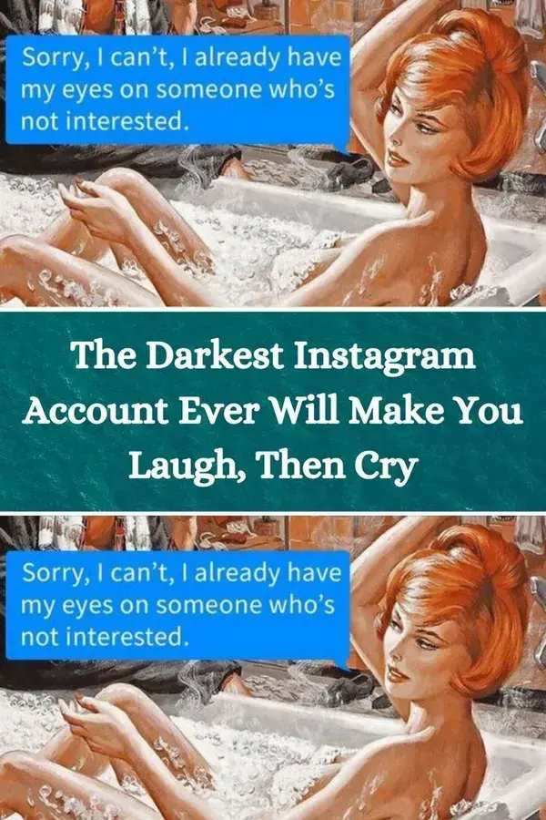 The Darkest Instagram Account Ever Will Make You Laugh, Then Cry