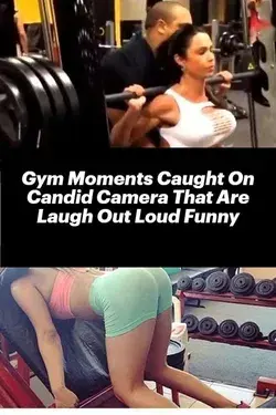 Gym Moments Caught On Candid Camera That Are Laugh Out Loud Funny