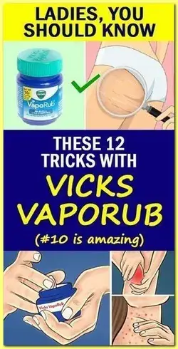 EVERY WOMAN SHOULD KNOW THESE 12 TRICKS WITH VICKS VAPORUB