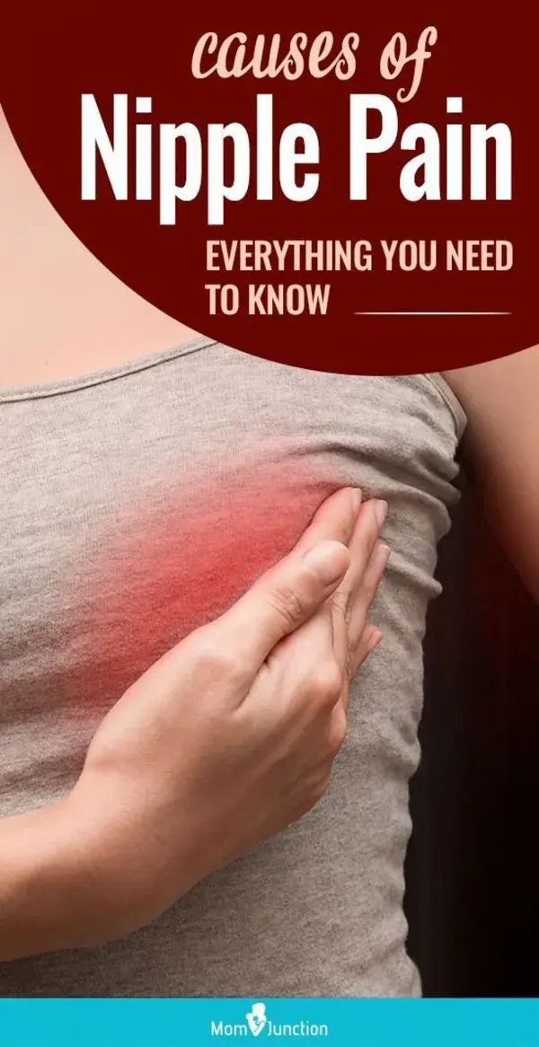 Causes of Nipple Pain - Everything You Need To Know - MomJunction