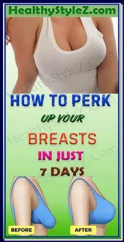 HOW TO PERK UP YOUR BREASTS IN JUST 7 DAYS?