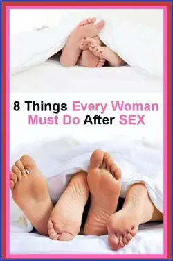 8 Things Every Woman Should Do After Intercourse