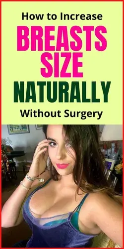 How to increase breasts size naturally without surgery