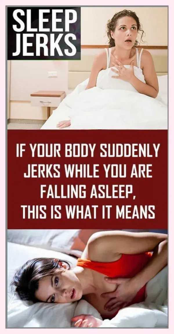 IF YOUR BODY SUDDENLY JERKS WHILE FALLING ASLEEP, THIS IS WHAT IT MEANS