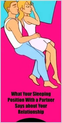 WHAT YOUR SLEEPING POSITION WITH A PARTNER SAYS ABOUT YOUR RELATIONSHIP