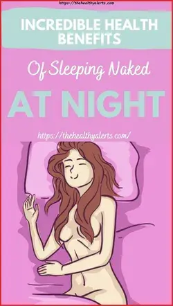 Incredible Health Benefits Of Sleeping Naked At Night