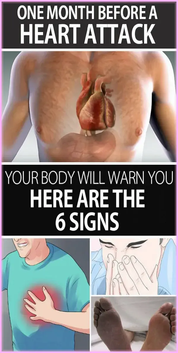 One Month Before a Heart Attack 	 Your Body Will Warn You ? Here are the 6 Signs