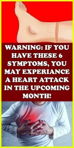 Warning: If You Have These 6 Symptoms, You May Experience a Heart Attack in the Upcoming Month