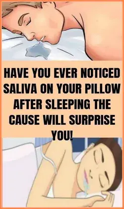 THE CAUSE FOR SALIVA ON YOUR PILLOW AFTER SLEEPING WILL SURPRISE YOU!