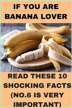 If You Are Banana Lover Read These 10 Shocking Facts (No.6 Is Very Important)
