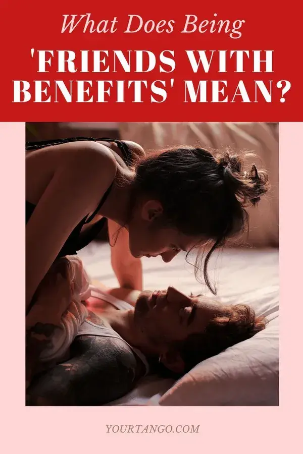 What Does Being 'Friends With Benefits' Really Mean?