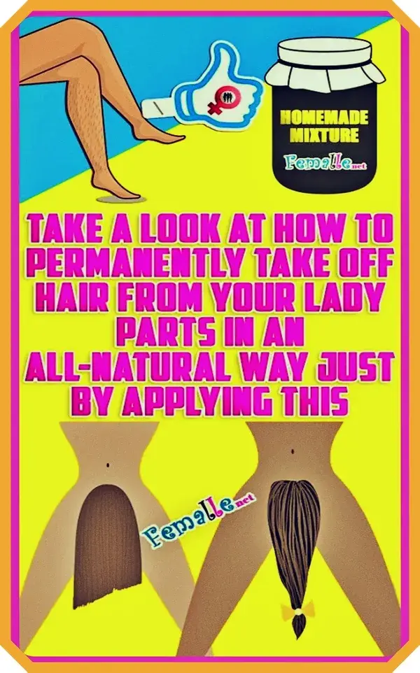 Take A Look At How To Permanently Take Off Hair From Your Lady Parts in an All-Natural Way!