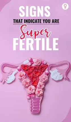 Signs That Indicate You Are Super Fertile