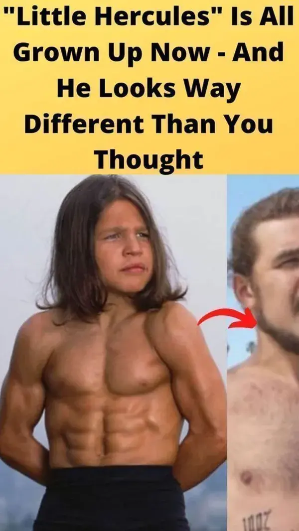 "Little Hercules" Is All Grown Up Now - And He Looks Way Different Than You Thought