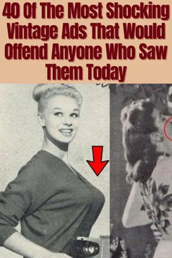 40 Of The Most Shocking Vintage Ads That Would Offend Anyone Who Saw Them Today