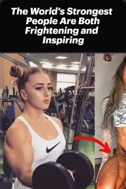 The World's Strongest People Are Both Frightening and Inspiring