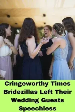 Cringeworthy Times Bridezillas Left Their Wedding Guests Speechless