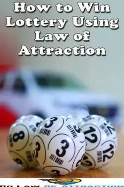 How To Win The Lottery With The Law Of Attraction