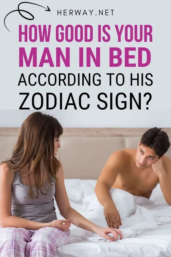 Men Ranked From Good In Bed To Average According To Their Zodiac Sign