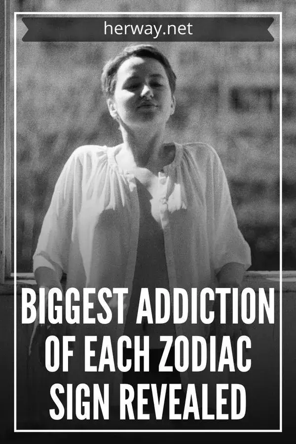 Biggest Addiction Of Each Zodiac Sign Revealed