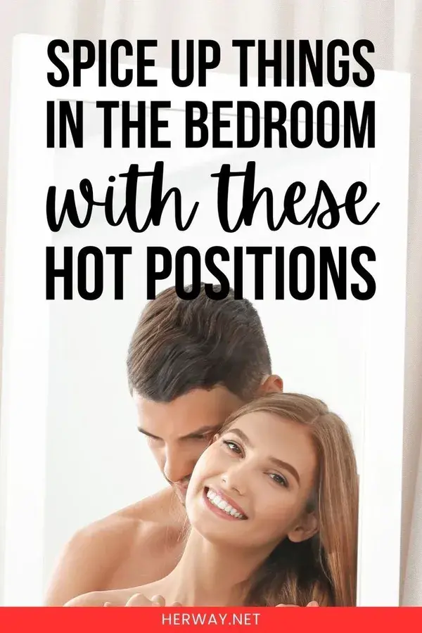 The Hottest Make Out Positions To Maximize Your Steamy Sessions