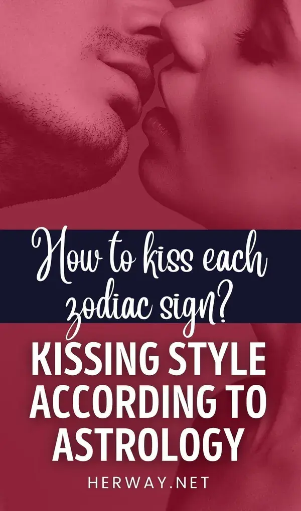 How To Kiss Each Zodiac Sign? (Kissing Style According To Astrology)