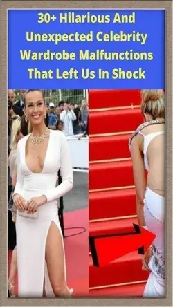 Hilarious And Unexpected Celebrity Wardrobe Malfunctions