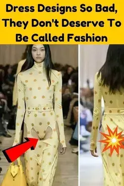 Dress Designs So Bad, They Don't Deserve To Be Called Fashion