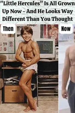 "Little Hercules" Is All Grown Up Now - And He Looks Way Different Than You Thought