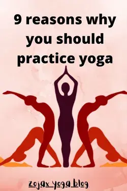 9 reasons why you should practice yoga