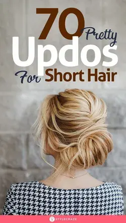 70 Pretty Updos For Short Hair