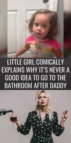 Little girl comically explains why it’s never a good idea to go to the bathroom after daddy