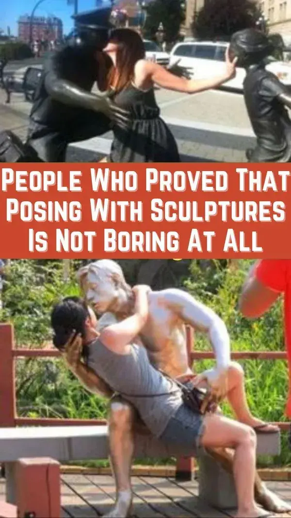 People Who Proved That Posing With Sculptures Is Not Boring At All