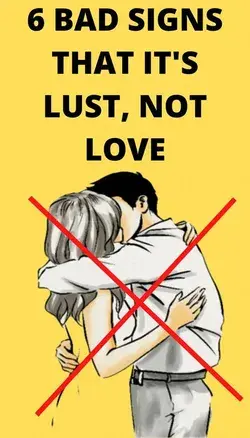 6 Bad Signs That It’s Lust Not Love