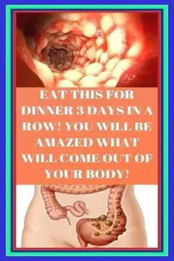 Eat This for Dinner 3 Days in a Row! You Will Be Amazed What Will Come Out of Your Body!