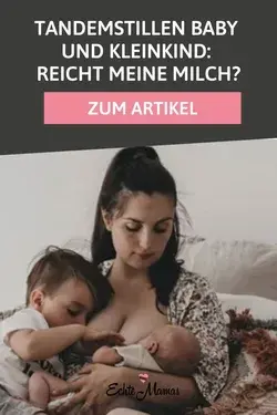 TANDEMSTILLEN BABY UND KLEINKIND: REICHT MEINE MILCH?