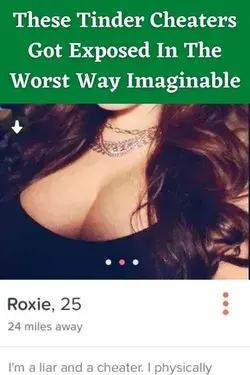 These Tinder Cheaters Got Exposed In The Worst Way Imaginable