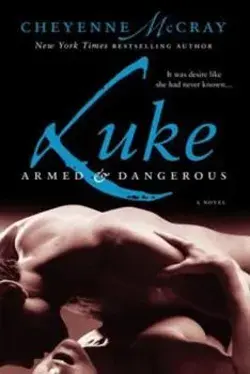 Luke: Armed and Dangerous by McCray, Cheyenne - - 0312386699 by St. Martin's Griffin