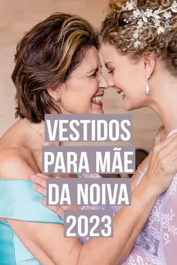 Vestidos para mãe da noiva 2023