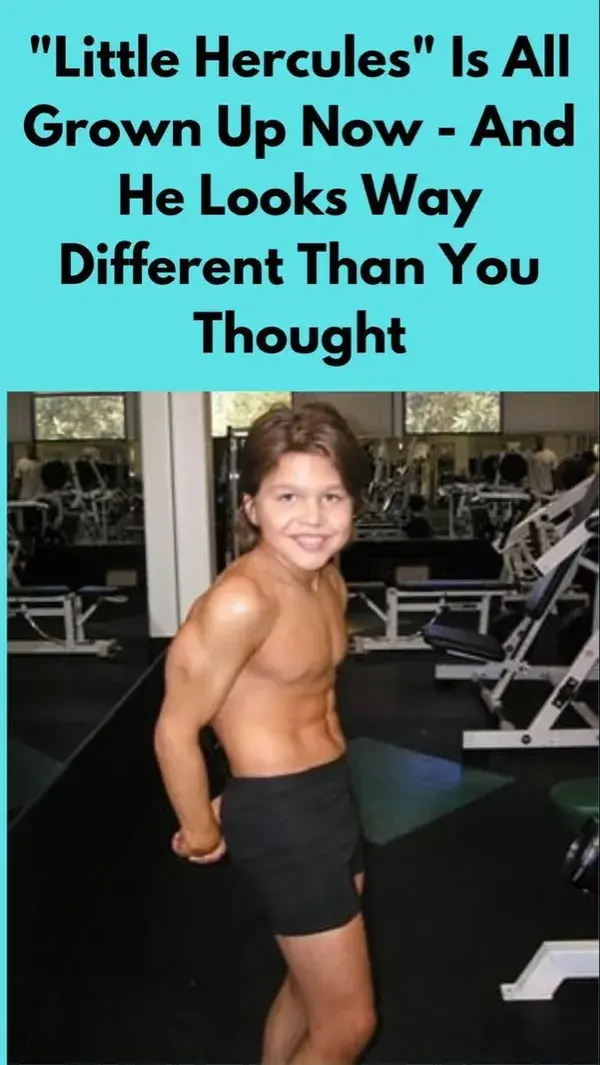 "Little Hercules" Is All Grown Up Now - And He Looks Way Different Than You Thought | ParentMood