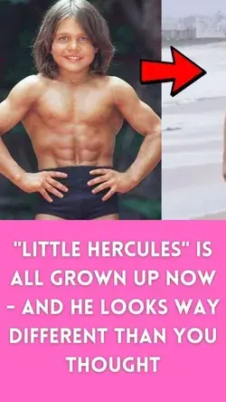 "Little Hercules" Is All Grow Up Now - And He Looks Way Different Than You Thought