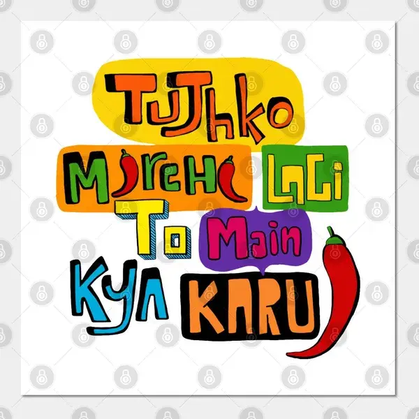 Tujhko Mirchi Lagi To Mai Kya Karu Wall And Art Print | Hindi Quotes