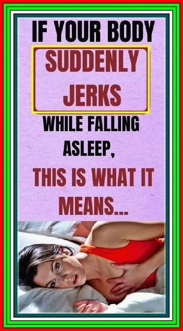 If Your Body Suddenly Jerks While Falling Asleep, THIS Is What It Means