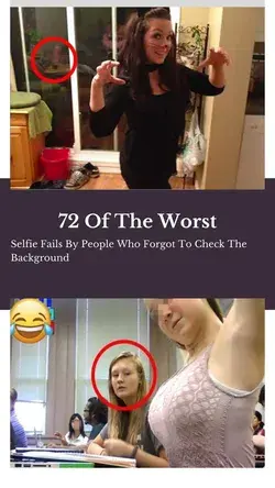 72 Of The Worst Selfie Fails By People Who Forgot To Check The Background