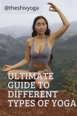 Ultimate Guide To Different Types Of Yoga
