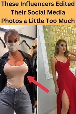 These Influencers Edited Their Social Media Photos a Little Too Much