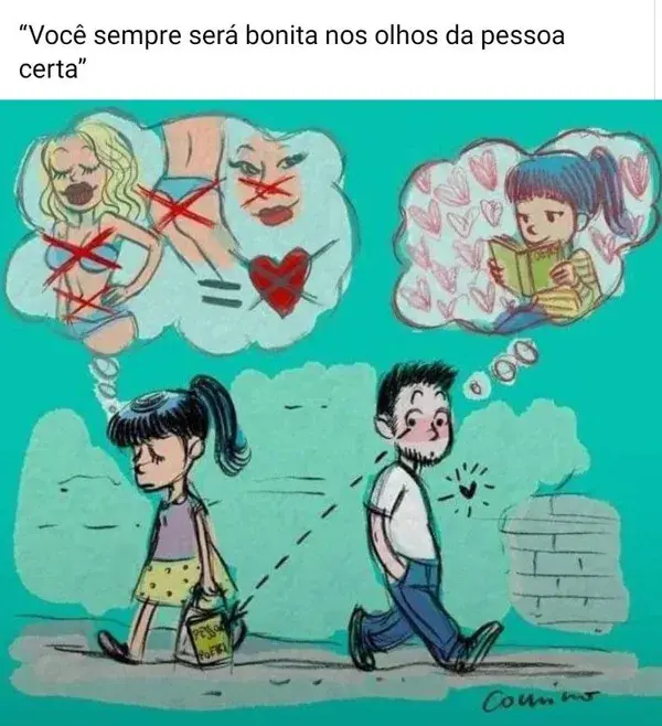 “Você sempre será bonita nos olhos da pessoa certa”